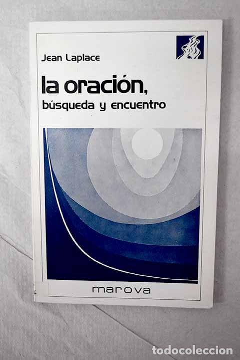 Libros: La oraci&oacute;n, b&uacute;squeda y encuentro.- Laplace, Jean