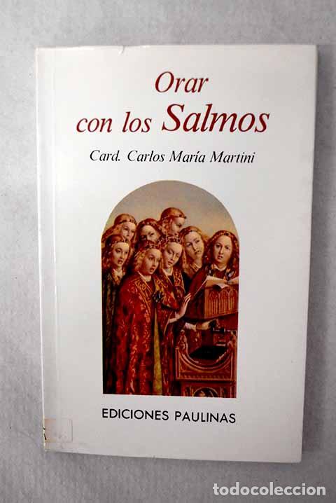 Libri di seconda mano: Orar con los salmos: Martini, Carlo Maria.- Martini, Carlo Maria