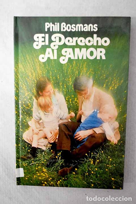 Libri di seconda mano: El derecho al amor: Bosmans, Phil.- Bosmans, Phil