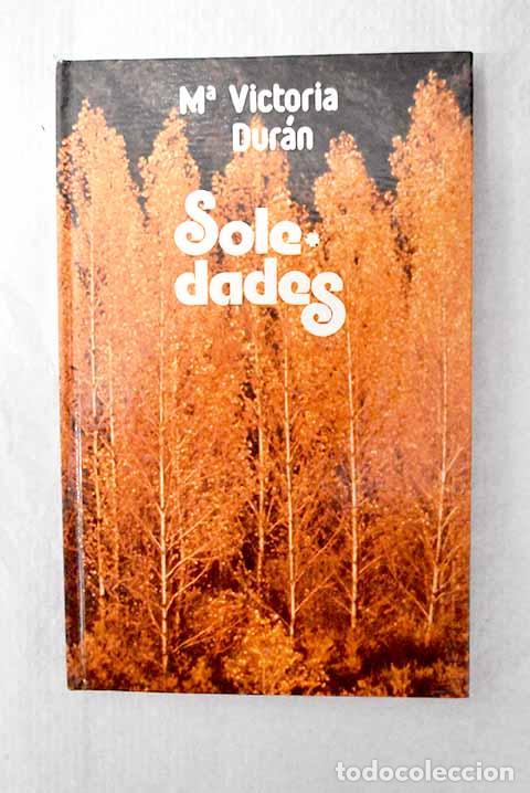 Livros em segunda m&atilde;o: Soledades: Dur&aacute;n, Mar&iacute;a Victoria.- Dur&aacute;n, Mar&iacute;a Victoria