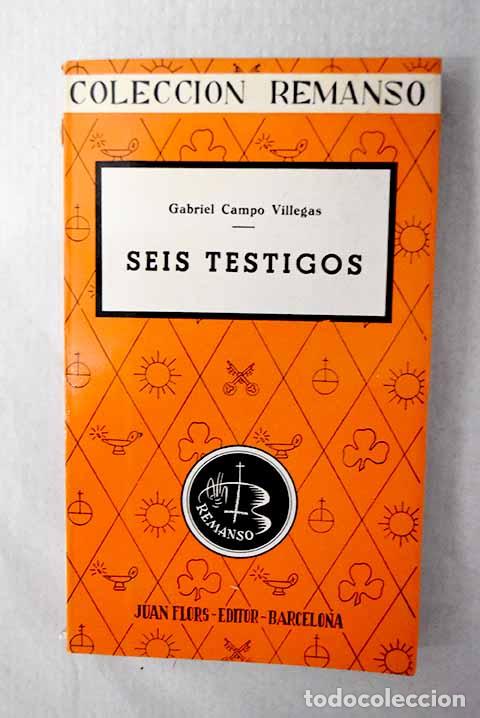 Livros em segunda m&atilde;o: Seis testigos: Campo Villegas, Gabriel.- Campo Villegas, Gabriel