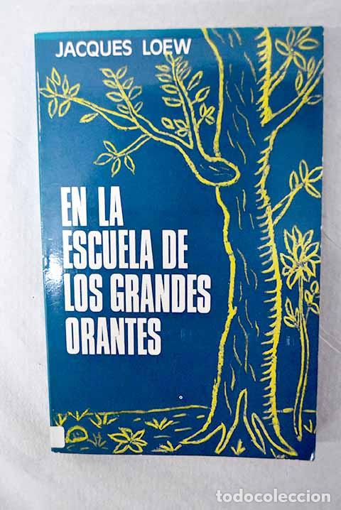 Livros em segunda m&atilde;o: En la escuela de los grandes orantes.- Loew, Jacques