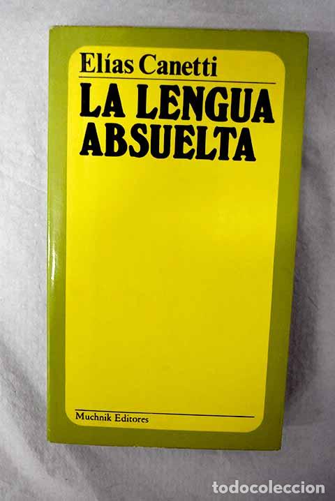 Livros em segunda m&atilde;o: La lengua absuelta: autorretrato de infancia.- Canetti, Elias