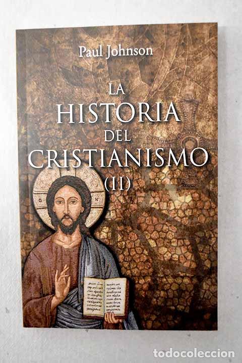 Livres: La historia del cristianismo, tomo II.- Johnson, Paul