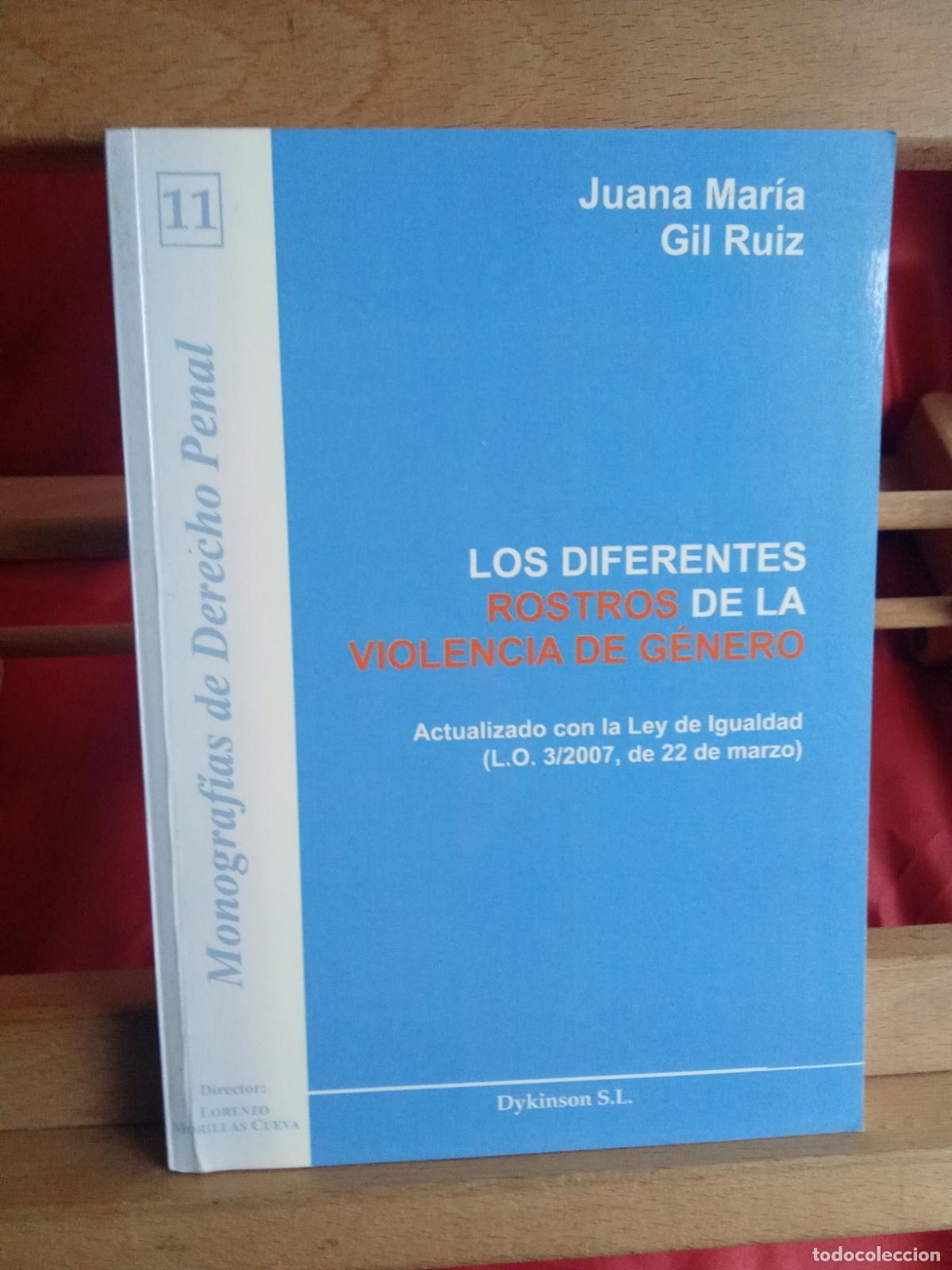 Libri di seconda mano: Los diferentes rostros de la violencia de g&eacute;nero. Juana Mar&iacute;a Gil Ruiz L.31642-1514