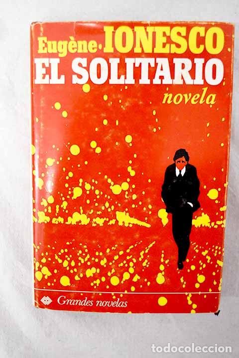 Libri di seconda mano: El solitario: Ionesco, Eugene.- Ionesco, Eugene