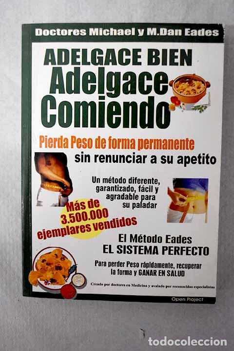 Libri di seconda mano: Adelgace bien, adelgace comiendo.- Eades, Michael R.