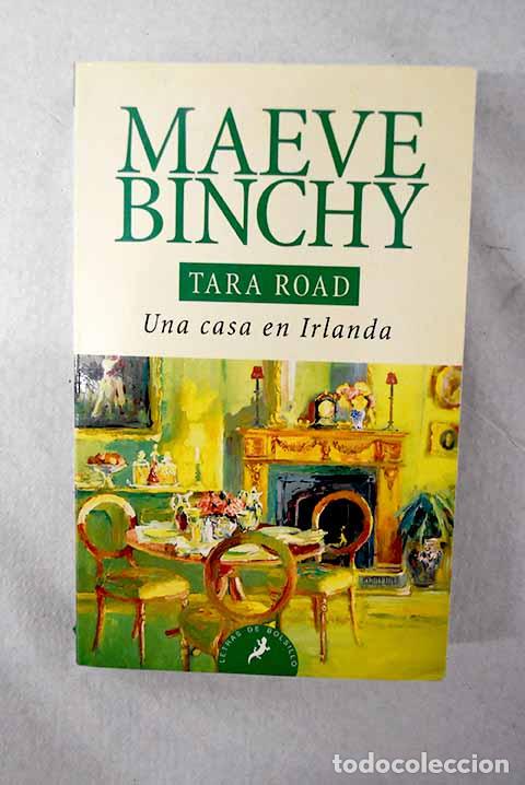Libri di seconda mano: Tara road: una casa en Irlanda.- Binchy, Maeve