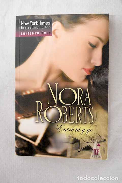 Libri di seconda mano: Entre t&uacute; y yo: Roberts, Nora.- Roberts, Nora