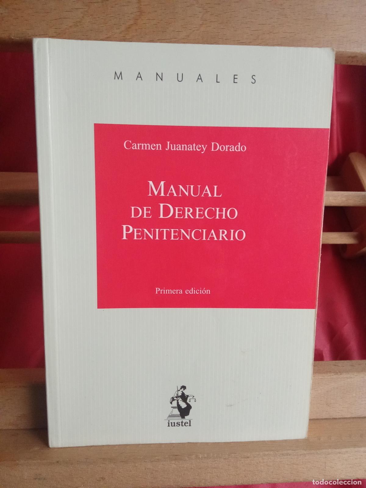 Libri di seconda mano: Manual de derecho penitenciario. Carmen Juanatey Dorado L.31642-1515