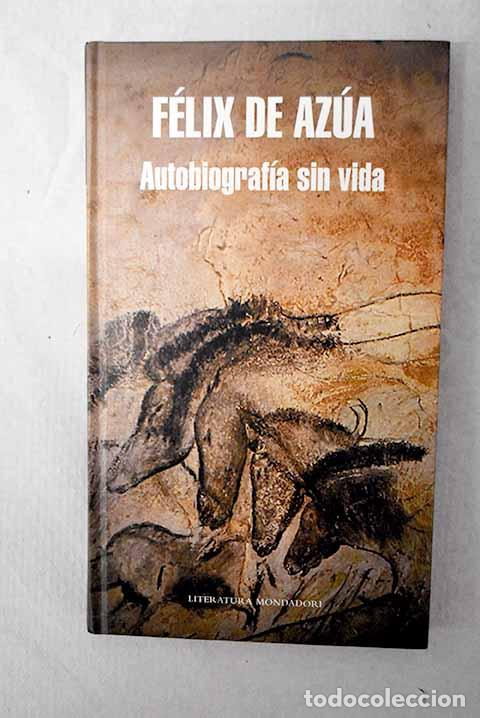 Libri di seconda mano: Autobiograf&iacute;a sin vida.- Az&uacute;a, F&eacute;lix de