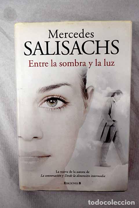 Libros: Entre la sombra y la luz.- Salisachs, Mercedes