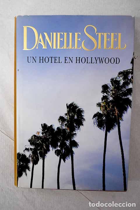 Libros: Un hotel en Hollywood.- Steel, Danielle