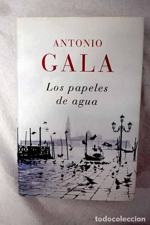 Libros: Los papeles de agua: Gala, Antonio.- Gala, Antonio