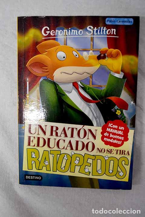 Libros: Un rat&oacute;n educado no se tira ratopedos.- Stilton, Geronimo