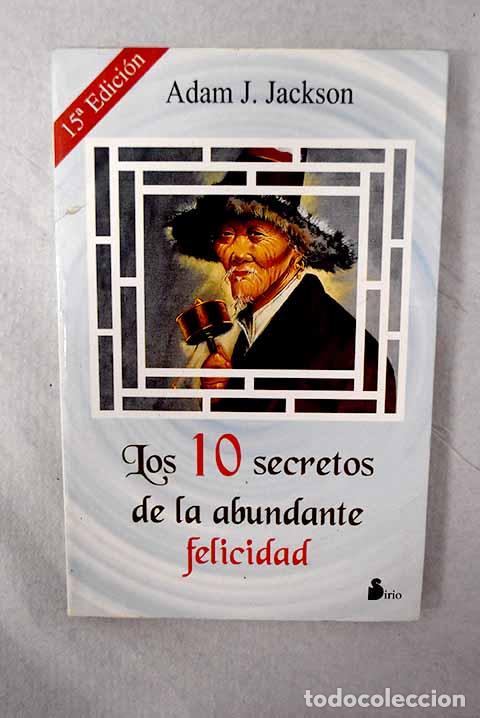 Libros: Los 10 secretos de la abundante felicidad.- Jackson, Adam J.