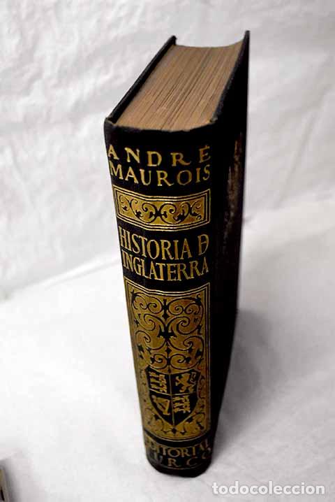 Libros: Historia de Inglaterra.- Maurois, Andr&eacute;