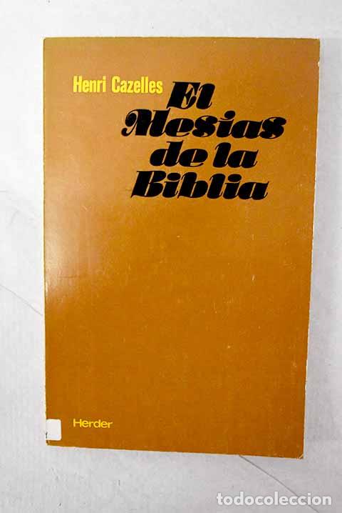 Libros: El Mesias de la Biblia: cristolog&iacute;a del Antiguo Testamento.- Cazelles, Henri