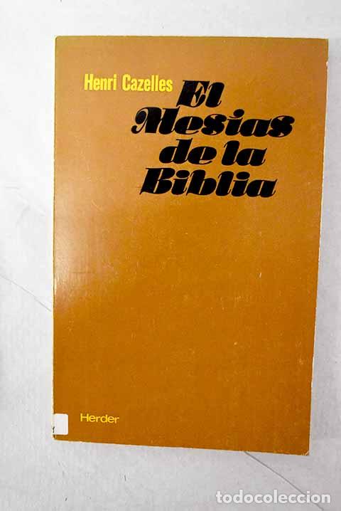 Libros: El Mesias de la Biblia: cristolog&iacute;a del Antiguo Testamento.- Cazelles, Henri
