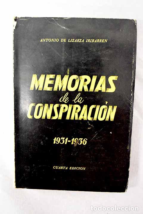Libros: Memorias de la conspiraci&oacute;n: 1931-1936.- Lizarza Iribarren, Antonio de