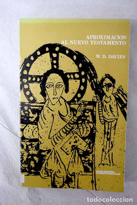 Libros: Aproximaci&oacute;n al nuevo testamento: gu&iacute;a para una lectura ilustrada y creyente.- Davies, W. D.