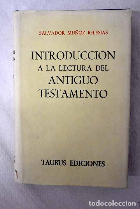 Libros: Introducci&oacute;n a la lectura del Antiguo Testamento.- Mu&ntilde;oz Iglesias, Salvador
