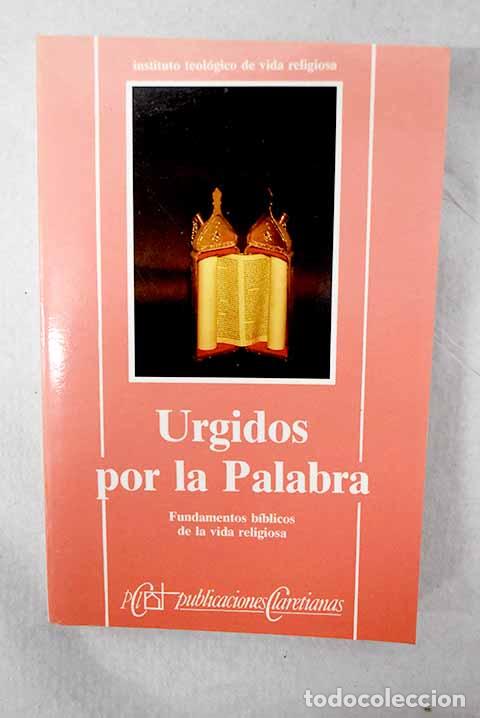 Libros: Ungidos por la palabra: fundamentaci&oacute;n b&iacute;blica de la vida religiosa