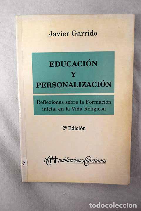 Libros: Educaci&oacute;n y personalizaci&oacute;n: reflexiones sobre la formaci&oacute;n inicial en la vida religiosa