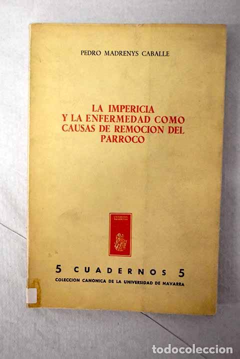 Libros: La impericia y la enfermedad como causas de remoci&oacute;n del p&aacute;rroco.- Madrenys, Pere