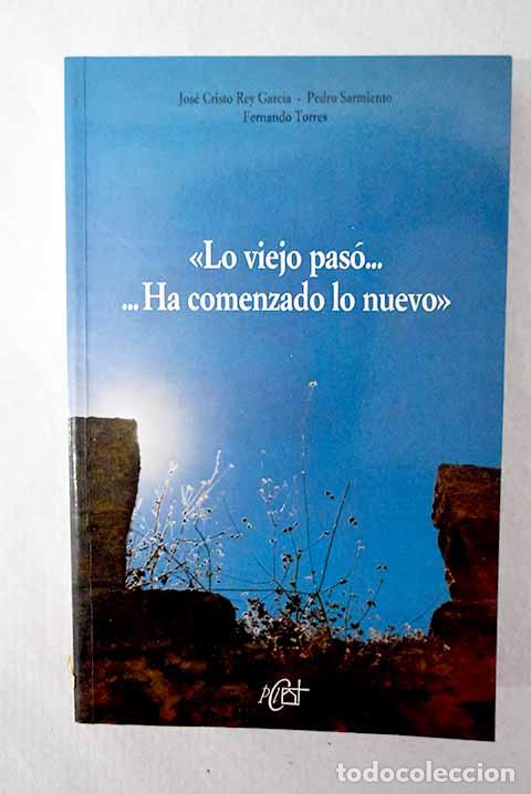 Libros: Lo viejo pas&oacute;-- ha comenzado lo nuevo (2 Cor 5, 17): refundaci&oacute;n