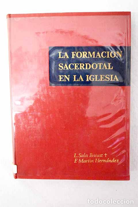 Libros: La formaci&oacute;n sacerdotal en la Iglesia.- Sala Balust, Luis