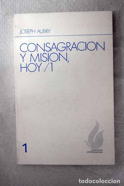 Libros: Consagraci&oacute;n y misi&oacute;n, hoy: 1.- Aubry, Joseph