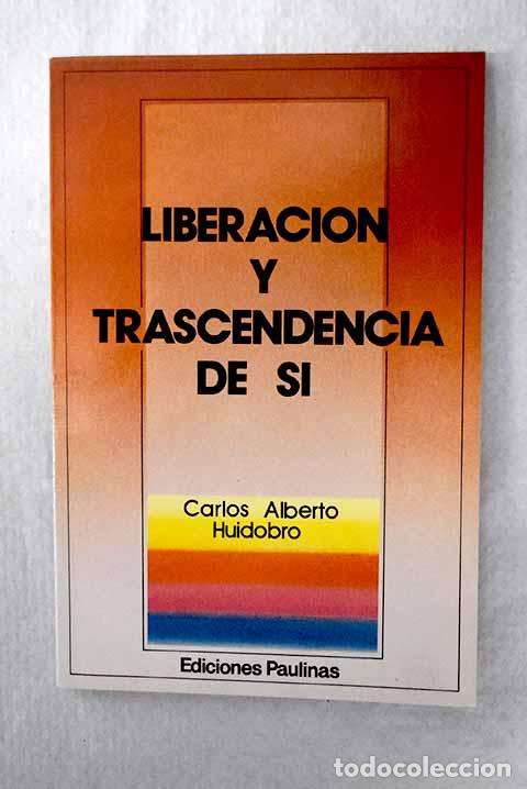 books: Liberaci&oacute;n y trascendencia de si: formaci&oacute;n para la vida consagrada.- Huidobro, Carlos A.