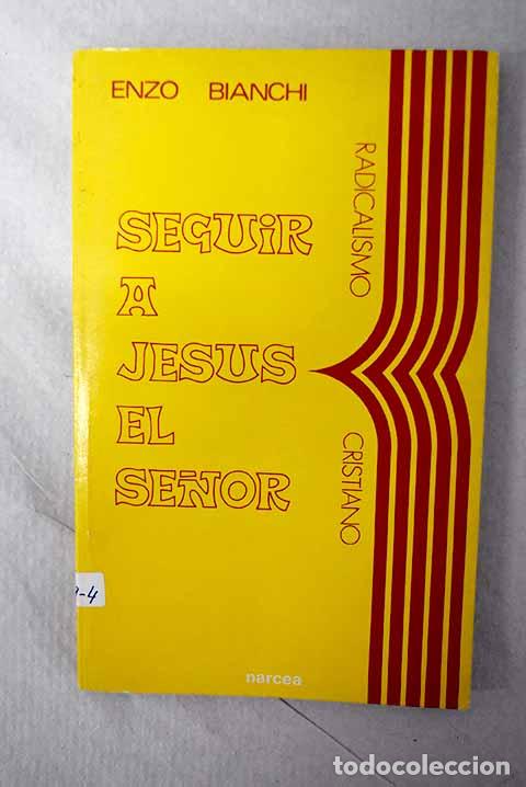 books: Seguir a Jes&uacute;s, el Se&ntilde;or: radicalismo cristiano.- Bianchi, Enzo