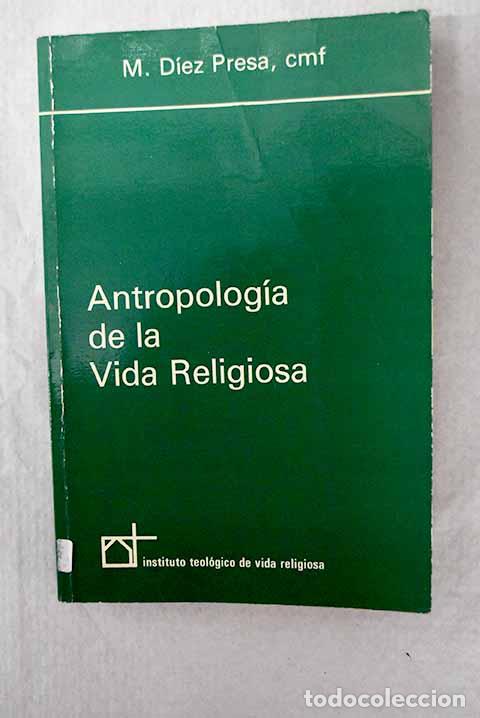 books: Antropolog&iacute;a de la vida religiosa.- D&iacute;ez Presa, M.