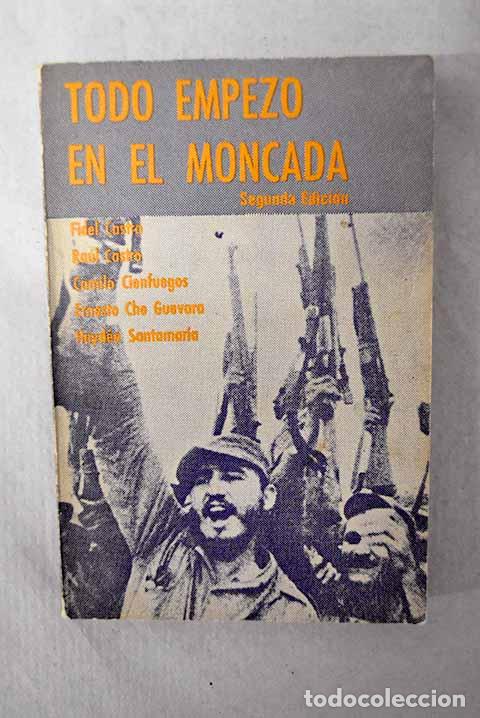 books: Todo empez&oacute; en el moncada