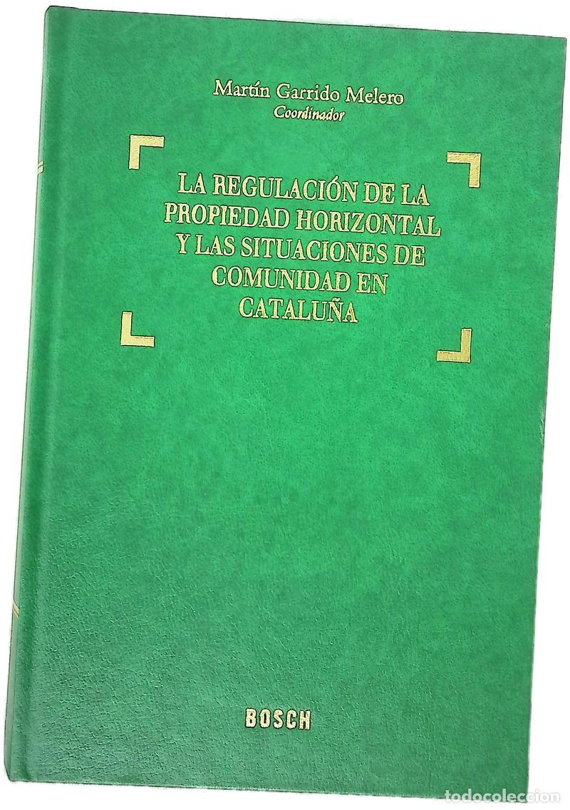 Livros em segunda m&atilde;o: La regulaci&oacute;n de la propiedad horizontal y las situaciones de comunidad en Catalu&ntilde;a