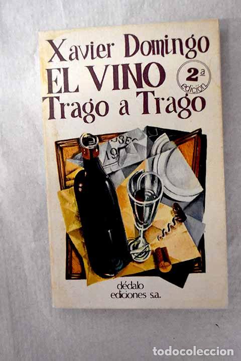 Livros em segunda m&atilde;o: El vino trago a trago.- Domingo, Xavier