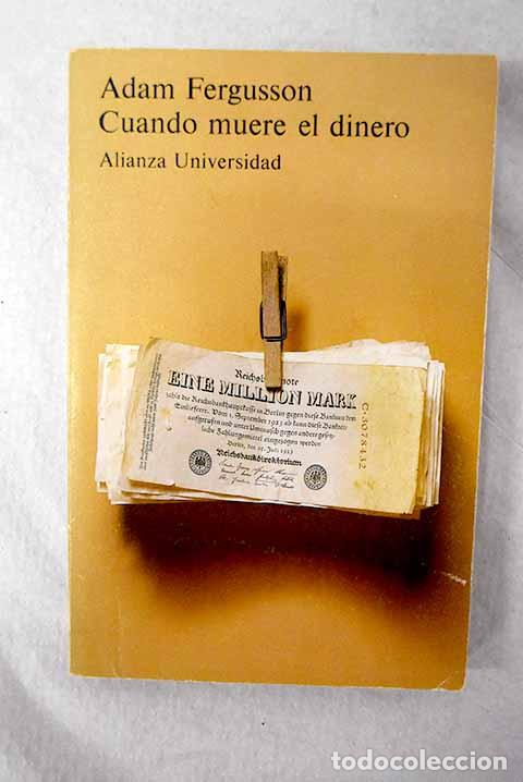Livros em segunda m&atilde;o: Cuando muere el dinero: el derrumbamiento de la Rep&uacute;blica de Weimar.- Fergusson, Adam
