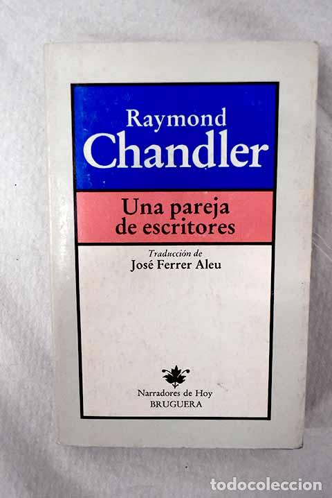 Libros: Una pareja de escritores.- Chandler, Raymond