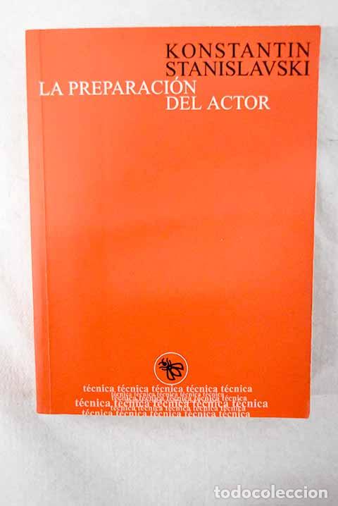 Libros: La preparaci&oacute;n del actor.- Stanislavski, Konstantin