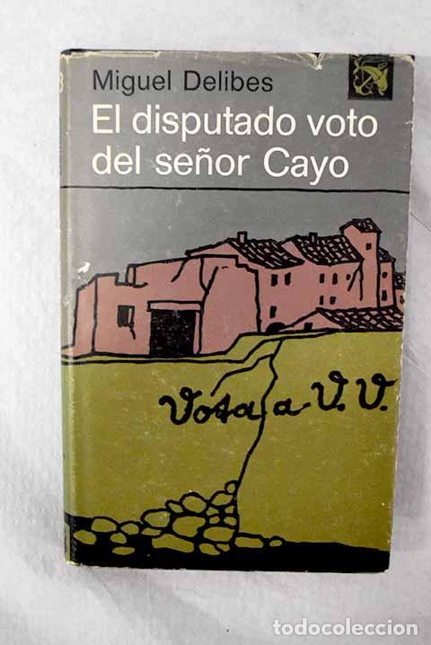Livros em segunda m&atilde;o: El disputado voto del se&ntilde;or Cayo.- Delibes, Miguel
