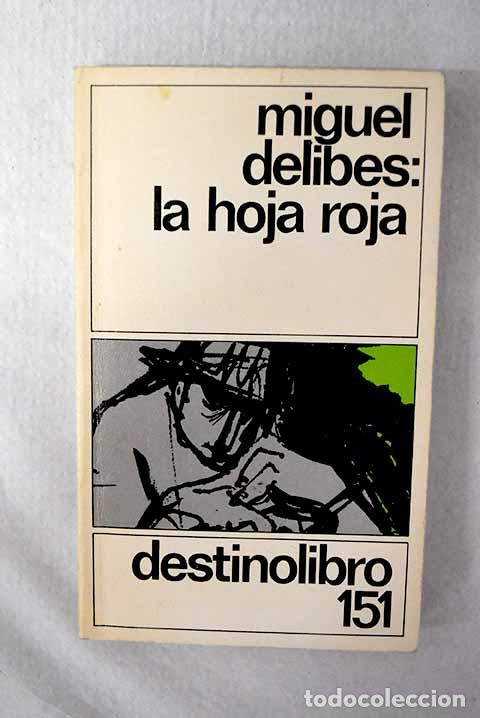 Livres: La hoja roja: Delibes, Miguel.- Delibes, Miguel