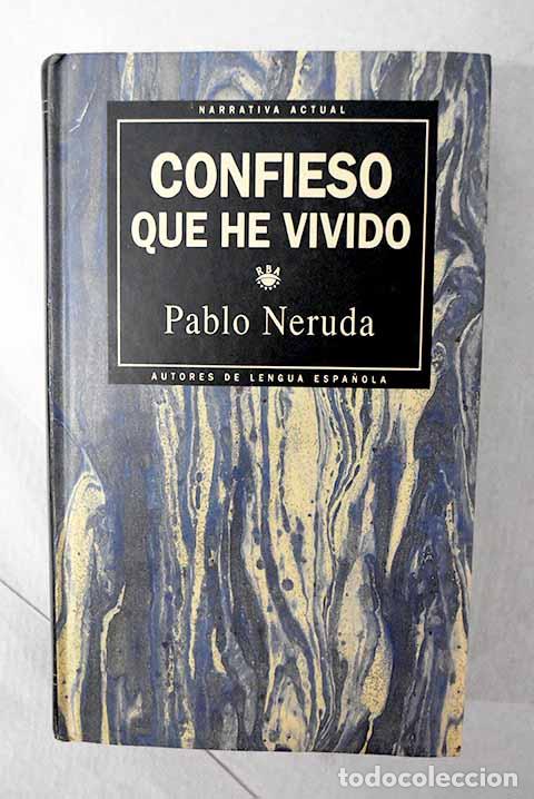 Livres: Confieso que he vivido.- Neruda, Pablo