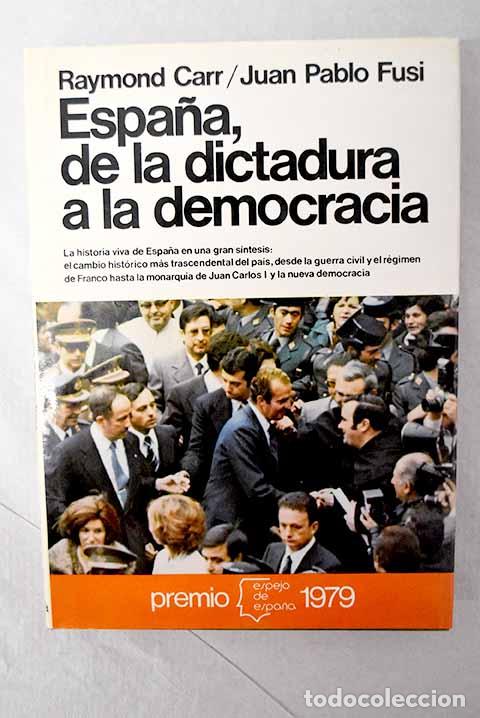 Livres: Espa&ntilde;a, de la dictadura a la democracia.- Carr, Raymond