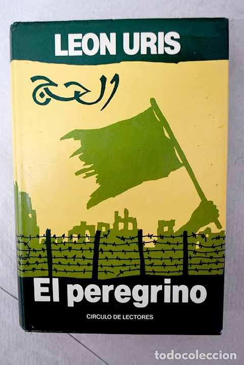 Livres: El peregrino: Uris, Leon.- Uris, Leon