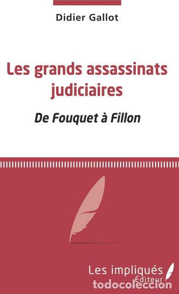 books: Les grands assassinats judiciaires: De Fouquet &agrave; Fillon- 9782343196060