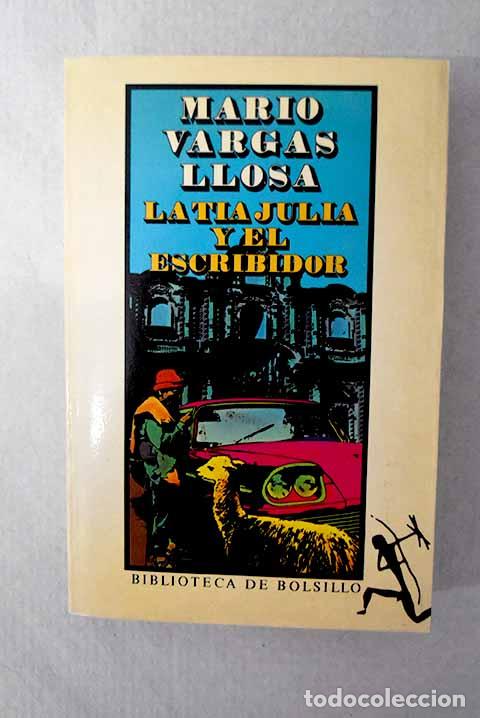 books: La t&iacute;a Julia y el escribidor.- Vargas Llosa, Mario