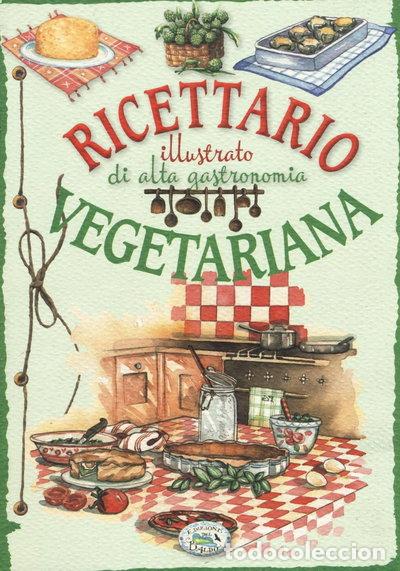 B&uuml;cher: Ricettario illustrato di alta gastronomia vegetariana- 9788867214297