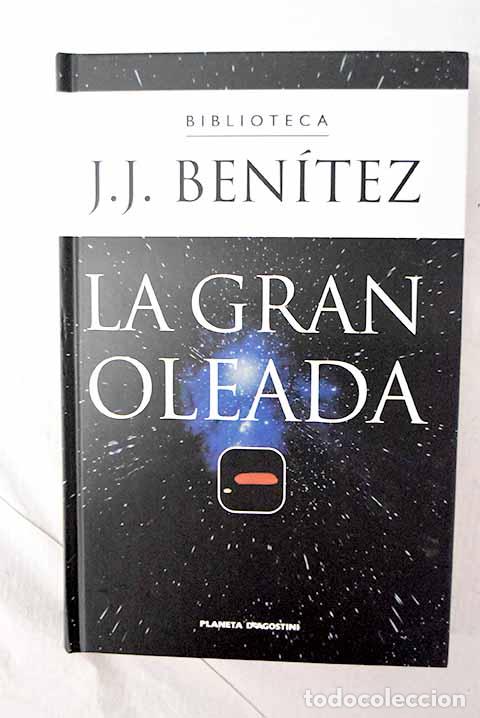 Libros: La gran oleada: Ben&iacute;tez, J. J..- Ben&iacute;tez, J. J.